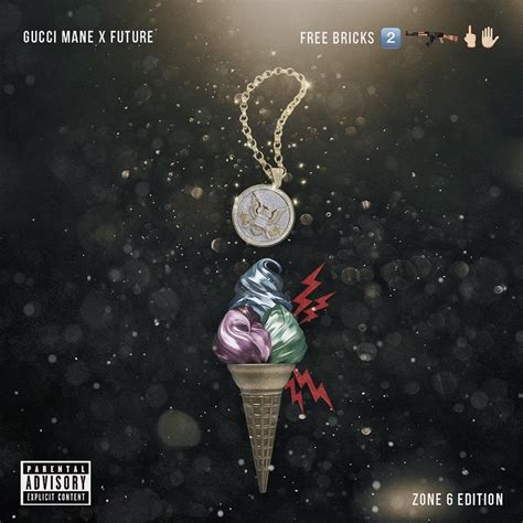 Gucci Mane / Future: Free Bricks 2: Zone 6 Edition 